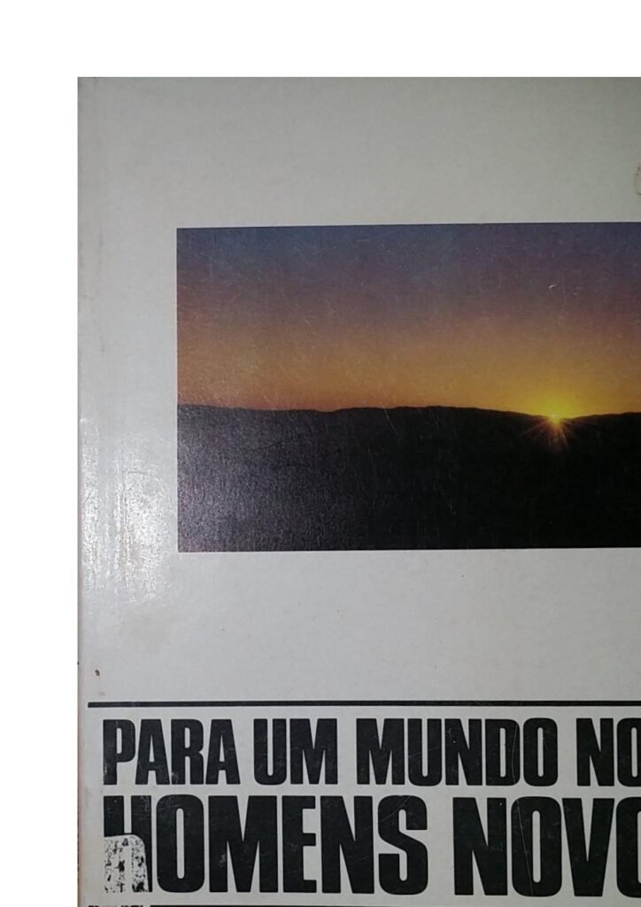 Capa do livro Para Um Mundo Novo Homens Novos